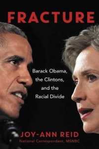 Fracture : Barack Obama， the Clintons， and the Racial Divide