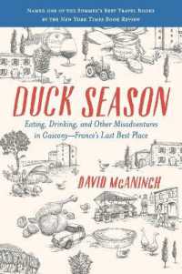 Duck Season : Eating, Drinking, and Other Misadventures in Gascony--France's Last Best Place