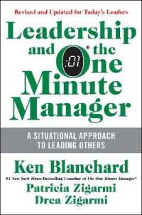 Leadership and the One Minute Manager : Increasing Effectiveness through Situational Leadership II （Updated）