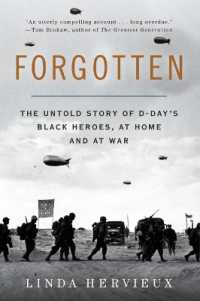 Forgotten : The Untold Story of D-Day's Black Heroes, at Home and at War
