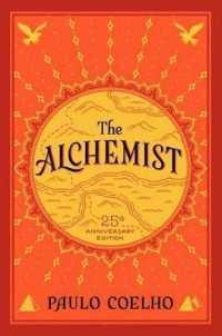 The Alchemist, 25th Anniversary : A Fable about Following Your Dream