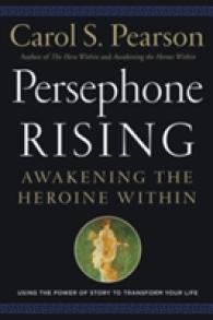 Persephone Rising : Awakening the Heroine within （Reprint）