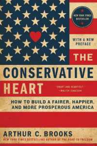 The Conservative Heart : How to Build a Fairer, Happier, and More Prosperous America