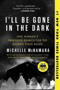 I'll Be Gone in the Dark : One Woman's Obsessive Search for the Golden State Killer