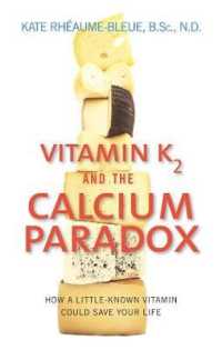 Vitamin K2 and the Calcium Paradox : How a Little-Known Vitamin Could Save Your Life