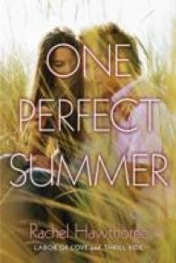 One Perfect Summer : Labor of Love and Thrill Ride