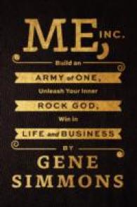 Me, Inc. : Build an Army of One, Unleash Your Inner Rock God, Win in Life and Business