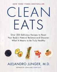 Clean Eats : Over 200 Delicious Recipes to Reset Your Body's Natural Balance and Discover What It Means to Be Truly Healthy