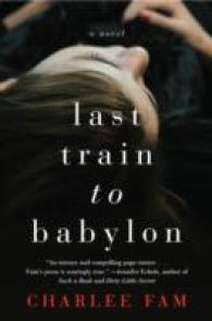 Last Train to Babylon : A Novel