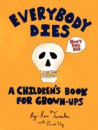 Everybody Dies : A Children's Book for Grown-Ups