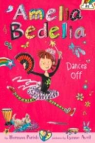 Amelia Bedelia Chapter Book #8: Amelia Bedelia Dances Off (Amelia Bedelia)