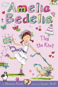 Amelia Bedelia Chapter Book #10: Amelia Bedelia Ties the Knot (Amelia Bedelia)
