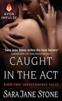 Caught in the Act : Book Two: Independence Falls (Independence Falls)