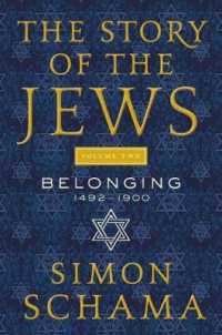 The Story of the Jews, Volume Two : Belonging: 1492-1900 (Story of the Jews)