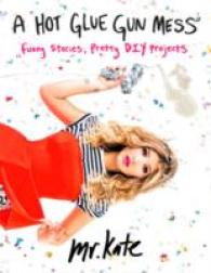 A Hot Glue Gun Mess : Funny Stories, Pretty DIY Projects