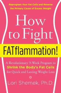 How to Fight FATflammation! : A Revolutionary 3-Week Program to Shrink the Body's Fat Cells for Quick and Lasting Weight Loss