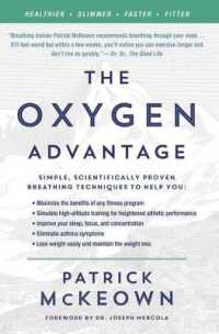 The Oxygen Advantage : Simple, Scientifically Proven Breathing Techniques to Help You Become Healthier, Slimmer, Faster, and Fitter