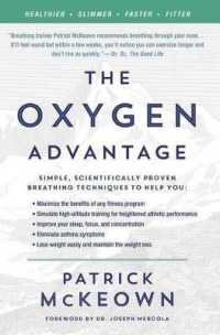 The Oxygen Advantage : Simple, Scientifically Proven Breathing Techniques to Help You Become Healthier, Slimmer, Faster, and Fitter