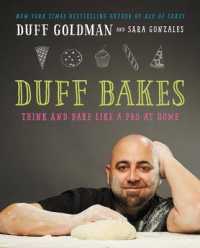 Duff Bakes : Think and Bake Like a Pro at Home