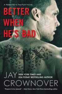 Better When He's Bad : A Welcome to the Point Novel (Welcome to the Point)