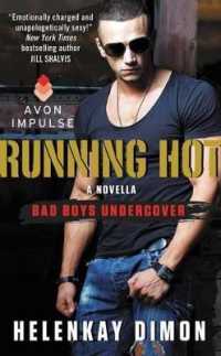 Running Hot : A Bad Boys Undercover Novella (Bad Boys Undercover)