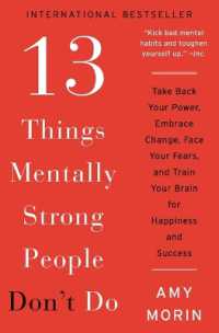 『メンタルが強い人がやめた１３の習慣』（原書）<br>13 Things Mentally Strong People Don't Do : Take Back Your Power, Embrace Change, Face Your Fears, and Train Your Brain for Happiness and Success