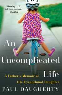 An Uncomplicated Life : A Father's Memoir of His Exceptional Daughter