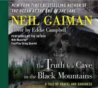 The Truth Is a Cave in the Black Mountains : A Tale of Travel and Darkness