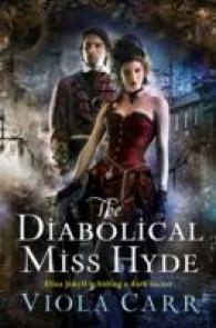 The Diabolical Miss Hyde : An Electric Empire Novel (Electric Empire Novel)