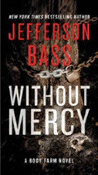 Without Mercy : A Body Farm Novel (Body Farm Novel)