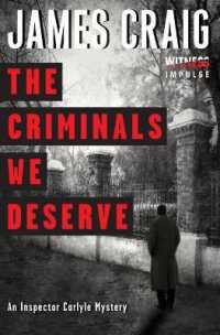 The Criminals We Deserve : An Inspector Carlyle Mystery (Inspector Carlyle Mysteries)