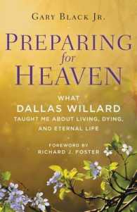 Preparing for Heaven : What Dallas Willard Taught Me about the Afterlife