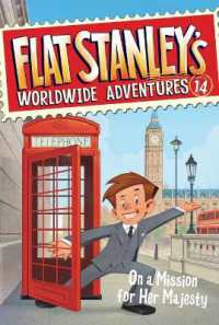 Flat Stanley's Worldwide Adventures #14 : On a Mission for Her Majesty (Flat Stanley's Worldwide Adventures)