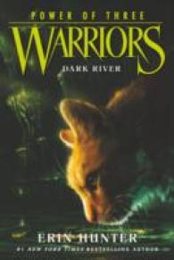 エリン・ハンター著『闇の川　(ウォ－リア－ズ３) 2　』（原書）<br>Warriors: Power of Three #2: Dark River (Warriors: Power of Three)
