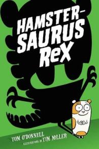 Hamstersaurus Rex (Hamstersaurus Rex)