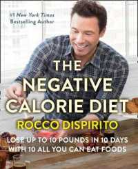 The Negative Calorie Diet : Lose Up to 10 Pounds in 10 Days with 10 All You Can Eat Foods （Reprint）