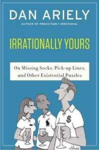 『アリエリ－教授の人生相談室』(原書)<br>Irrationally Yours : On Missing Socks, Pickup Lines, and Other Existential Puzzles