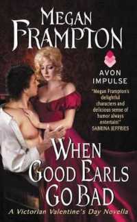 When Good Earls Go Bad : A Victorian Valentine's Day Novella (Dukes Behaving Badly)