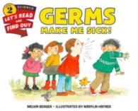 Germs Make Me Sick! (Let's-read-and-find-out Science 2)