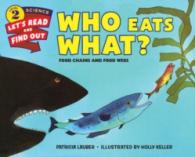 Who Eats What? : Food Chains and Food Webs (Lets-read-and-find-out Science Stage 2)
