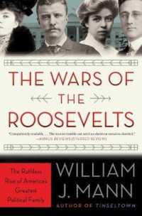 The Wars of the Roosevelts : The Ruthless Rise of America's Greatest Political Family