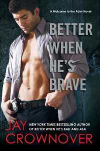 Better When He's Brave : A Welcome to the Point Novel (Welcome to the Point)