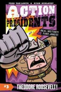 Action Presidents 3 : Theodore Roosevelt! (Action Presidents)