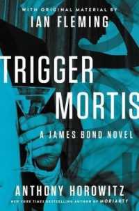 Trigger Mortis : With Original Material by Ian Fleming (James Bond Novels (Hardcover))