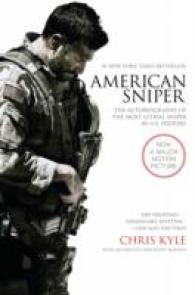 American Sniper : The Autobiography of the Most Lethal Sniper in U.S. Military History