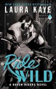 Ride Wild : A Raven Riders Novel (Raven Riders)