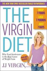 The Virgin Diet : Drop 7 Foods, Lose 7 Pounds, Just 7 Days