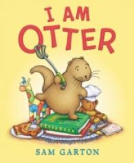 I Am Otter Board Book （Board Book）