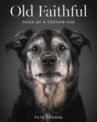 Old Faithful : Dogs of a Certain Age