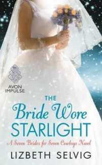 The Bride Wore Starlight : A Seven Brides for Seven Cowboys Novel (Seven Brides for Seven Cowboys)